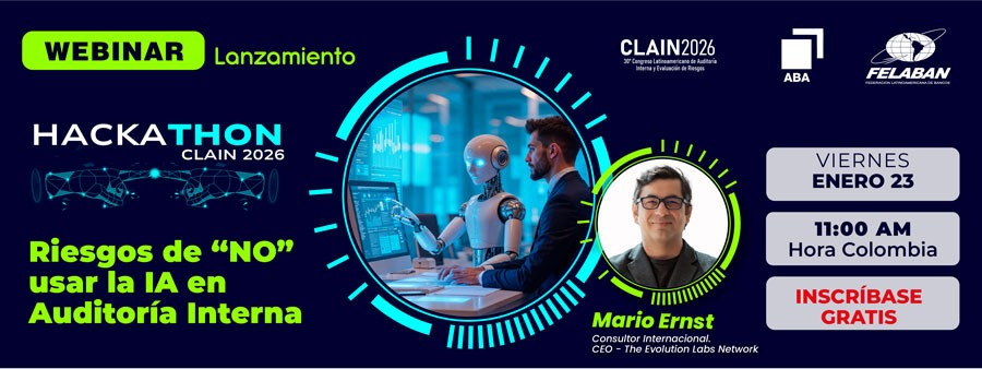 Webinar: Lanzamiento del Hackathon CLAIN 2026- Riesgos de "NO" usar la IA en Auditoría Interna